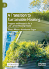 A transition to sustainable housing: Progress and prospects for a low carbon housing future