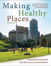 Making healthy places: Designing and building for well-being, equity, and sustainability
